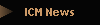 ICM News